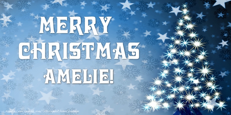 Greetings Cards for Christmas - Merry Christmas Amelie!