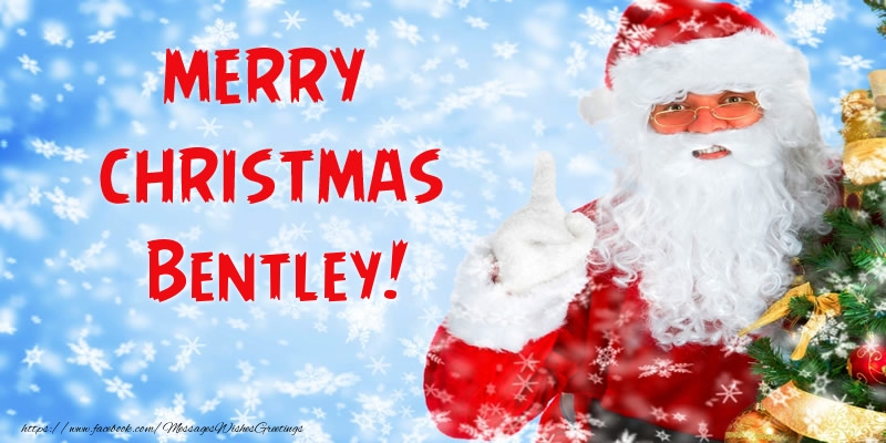  Greetings Cards for Christmas - Santa Claus | Merry Christmas Bentley!