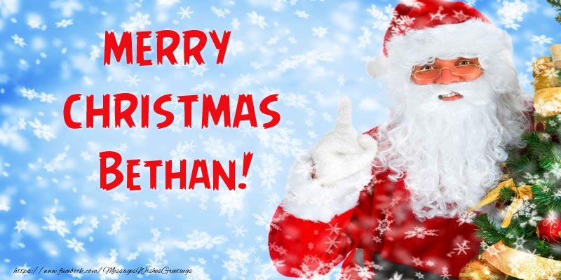 Greetings Cards for Christmas - Santa Claus | Merry Christmas Bethan!