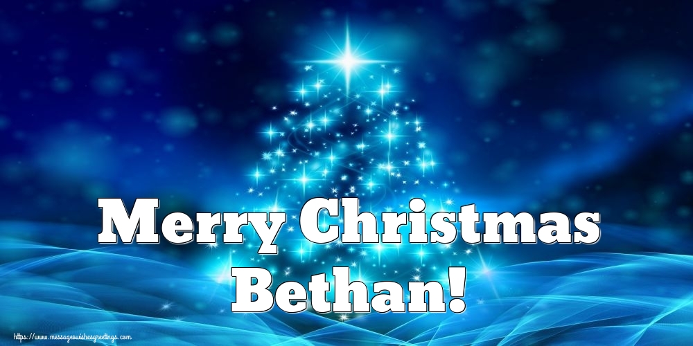 Greetings Cards for Christmas - Christmas Tree | Merry Christmas Bethan!