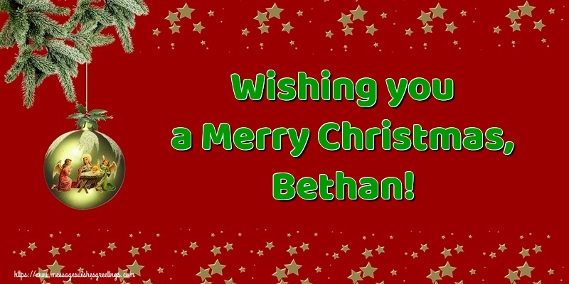 Greetings Cards for Christmas - Wishing you a Merry Christmas, Bethan!