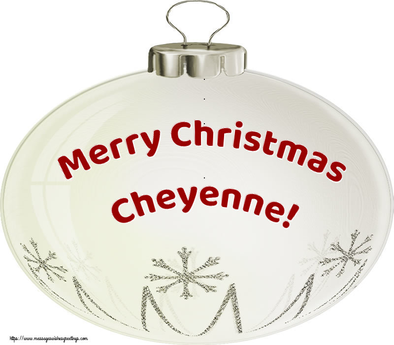 Greetings Cards for Christmas - Merry Christmas Cheyenne!