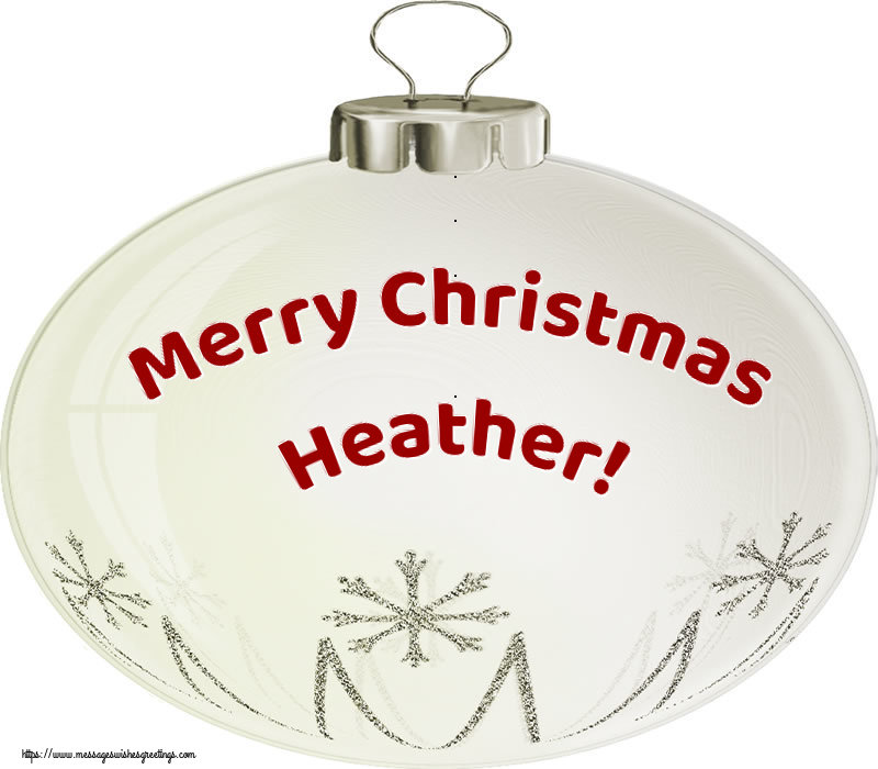 Greetings Cards for Christmas - Merry Christmas Heather!