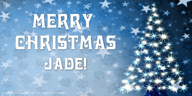 Greetings Cards for Christmas - Merry Christmas Jade!