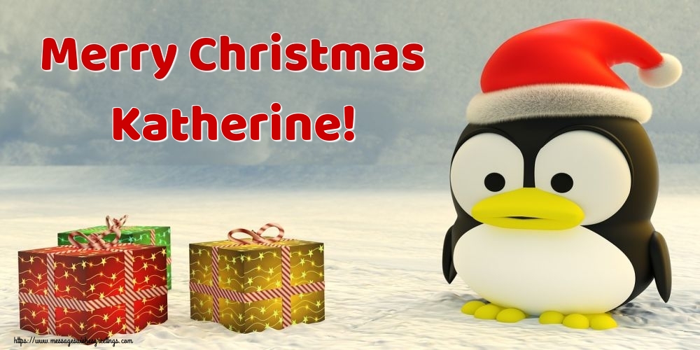 Greetings Cards for Christmas - Merry Christmas Katherine!