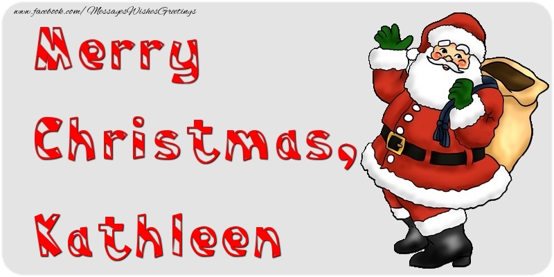  Greetings Cards for Christmas - Santa Claus | Merry Christmas, Kathleen