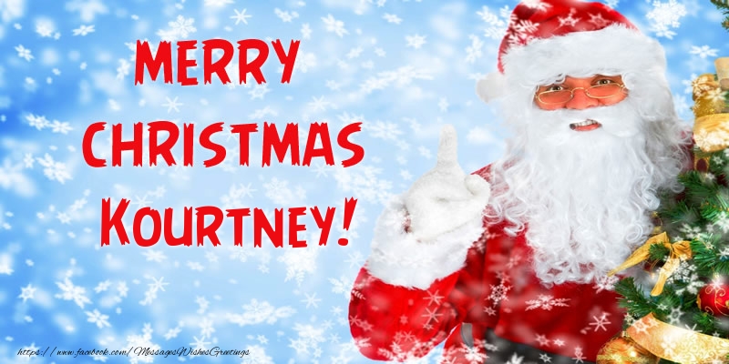  Greetings Cards for Christmas - Santa Claus | Merry Christmas Kourtney!