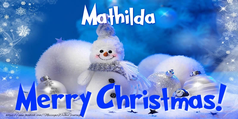 Greetings Cards for Christmas - Christmas Decoration & Snowman | Mathilda Merry Christmas!