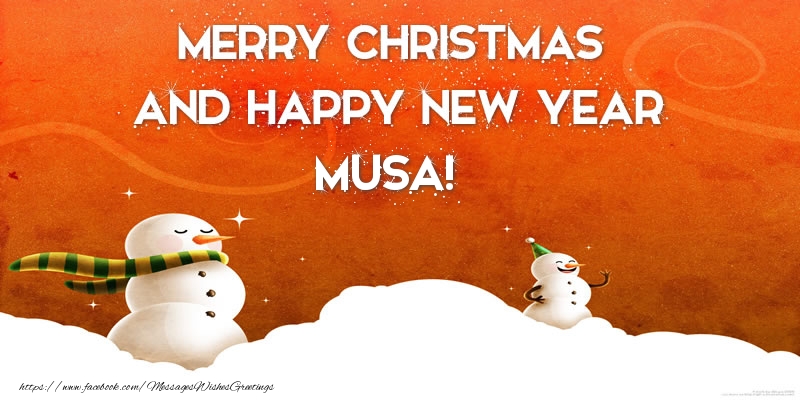 Greetings Cards for Christmas - Merry christmas and happy new year Musa!