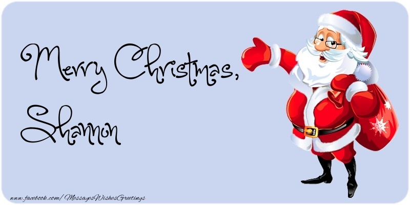 Greetings Cards for Christmas - Merry Christmas, Shannon