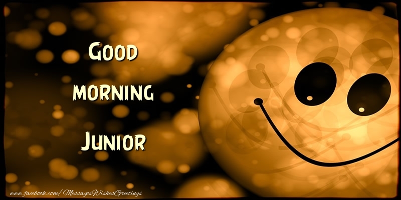 Greetings Cards for Good morning - Good morning Junior