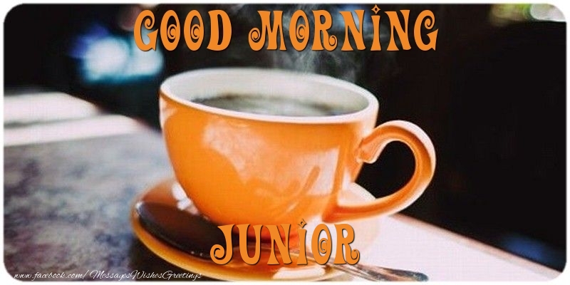 Greetings Cards for Good morning - Good morning Junior