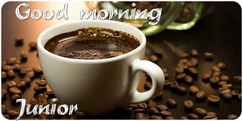 Greetings Cards for Good morning - Coffee | Good morning Junior