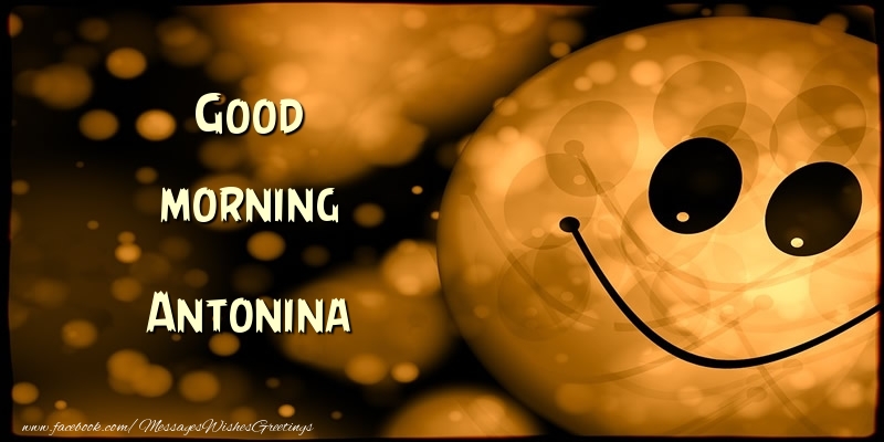 Greetings Cards for Good morning - Good morning Antonina