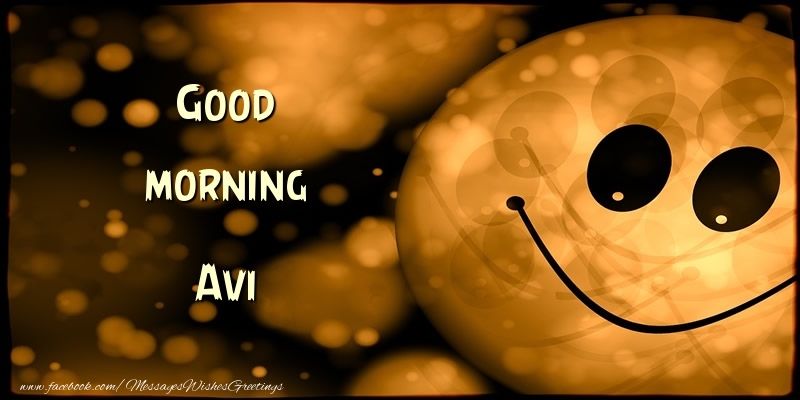 Greetings Cards for Good morning - Good morning Avi