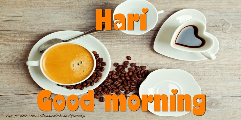 Greetings Cards for Good morning - Good morning Hari