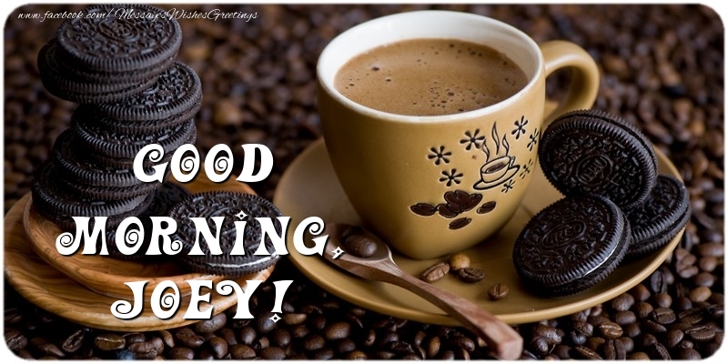  Greetings Cards for Good morning - Coffee | Good morning, Joey