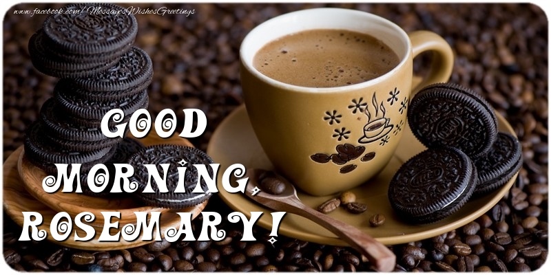 Greetings Cards for Good morning - Coffee | Good morning, Rosemary