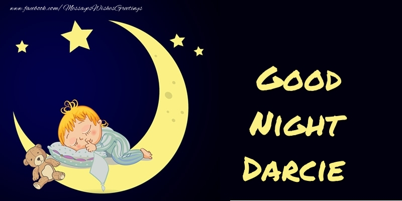 Greetings Cards for Good night - Good Night Darcie