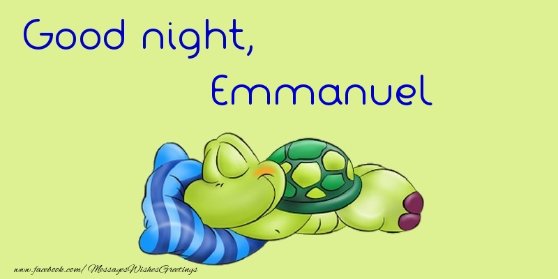 Greetings Cards for Good night - Good night, Emmanuel