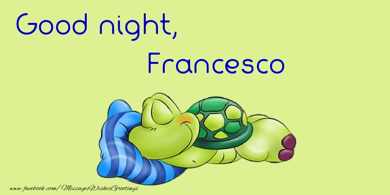 Greetings Cards for Good night - Good night, Francesco