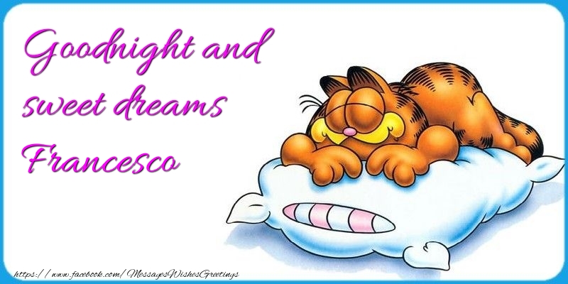 Greetings Cards for Good night - Goodnight and sweet dreams Francesco