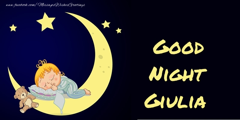 Greetings Cards for Good night - Good Night Giulia