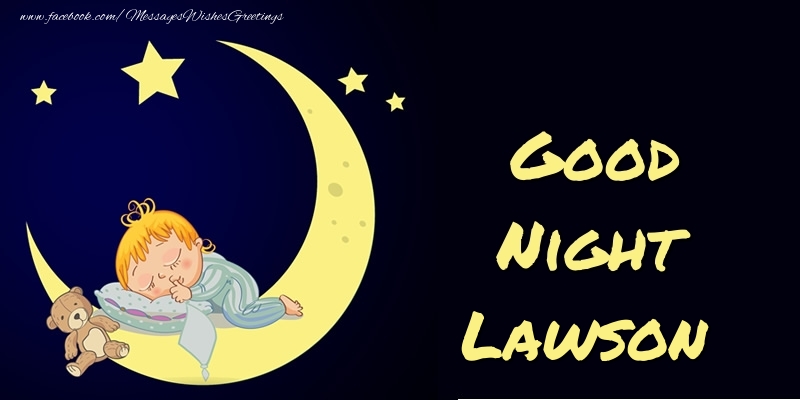 Greetings Cards for Good night - Good Night Lawson