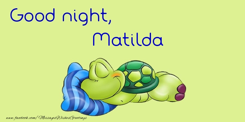 Greetings Cards for Good night - Good night, Matilda