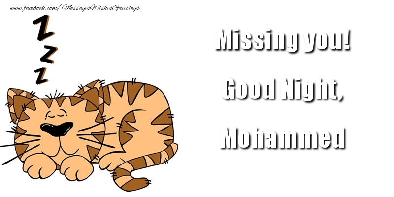 Greetings Cards for Good night - Missing you! Good Night, Mohammed