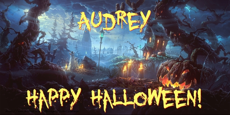 Greetings Cards for Halloween - Audrey Happy Halloween!