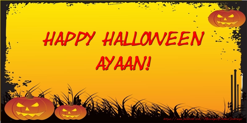 Greetings Cards for Halloween - Happy Halloween Ayaan!