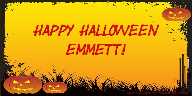 Greetings Cards for Halloween - Happy Halloween Emmett!