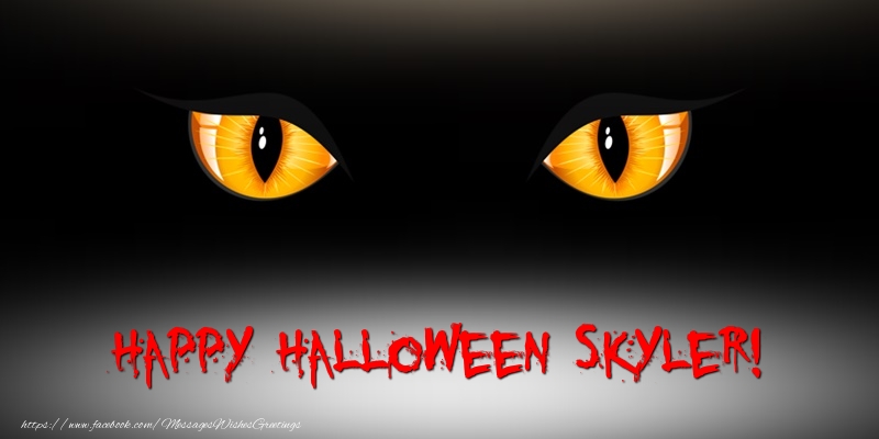 Greetings Cards for Halloween - Happy Halloween Skyler!