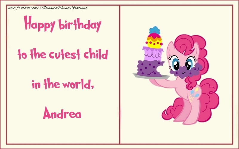 Greetings Cards for kids - Happy birthday to the cutest child in the world, Andrea