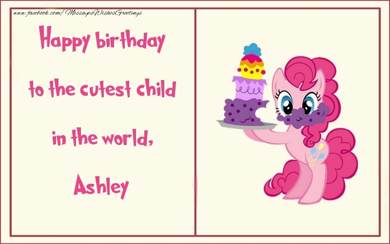 Greetings Cards for kids - Happy birthday to the cutest child in the world, Ashley