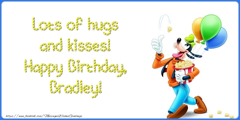 Greetings Cards for kids - Animation & Balloons | Lots of hugs and kisses! Happy Birthday, Bradley