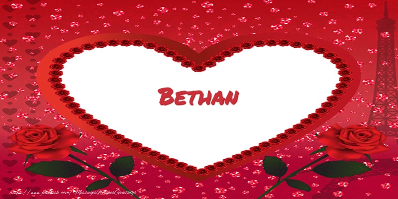 Greetings Cards for Love - Name in heart  Bethan