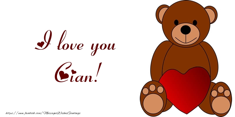 Greetings Cards for Love - I love you Cian!