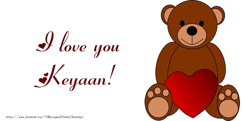 Greetings Cards for Love - I love you Keyaan!