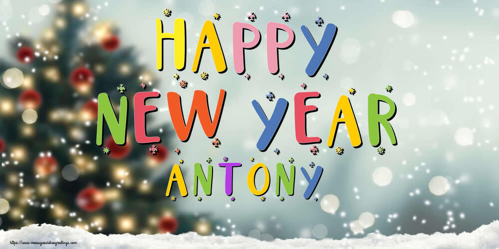 Greetings Cards for New Year - Happy New Year Antony!