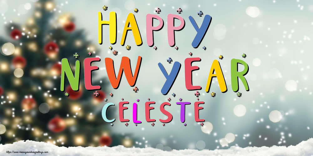 Greetings Cards for New Year - Happy New Year Celeste!