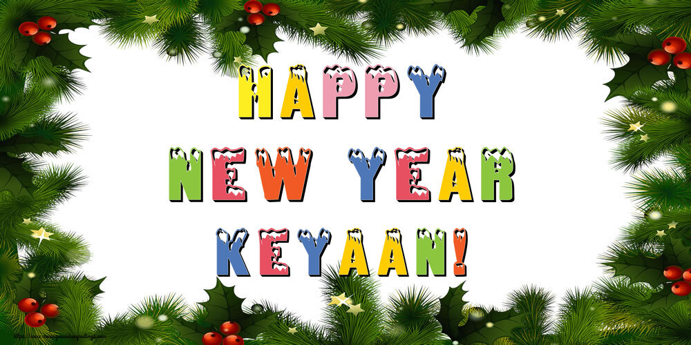 Greetings Cards for New Year - Happy New Year Keyaan!