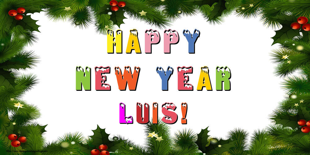 Greetings Cards for New Year - Happy New Year Luis!