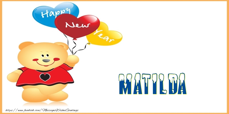 Greetings Cards for New Year - Happy New Year Matilda!