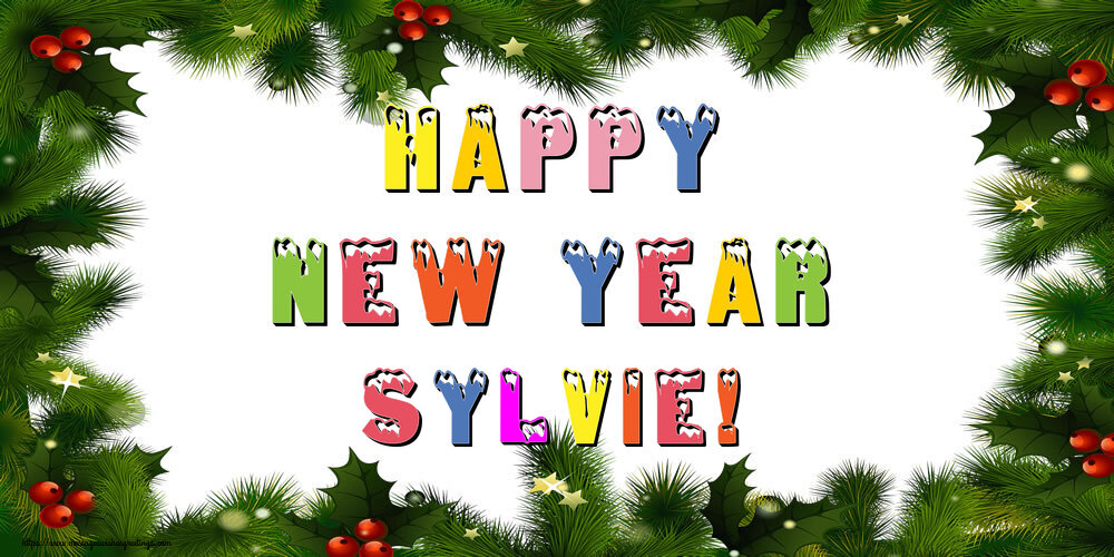 Greetings Cards for New Year - Happy New Year Sylvie!