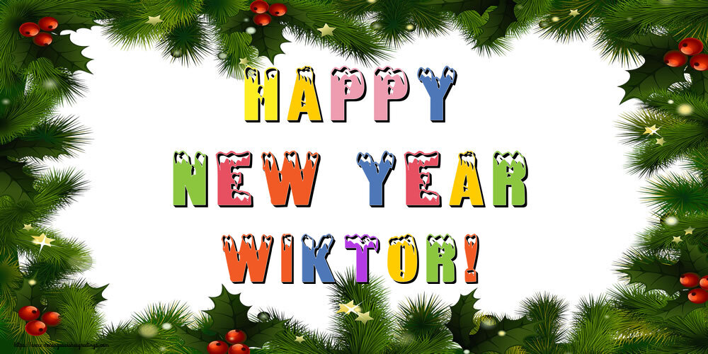 Greetings Cards for New Year - Happy New Year Wiktor!