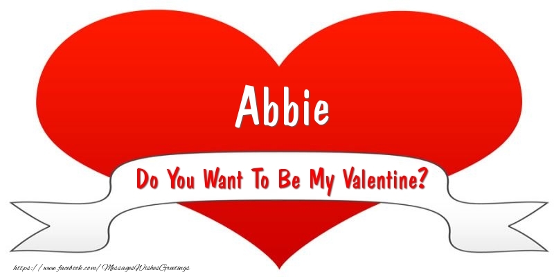 Greetings Cards for Valentine's Day - Abbie Do You Want To Be My Valentine?