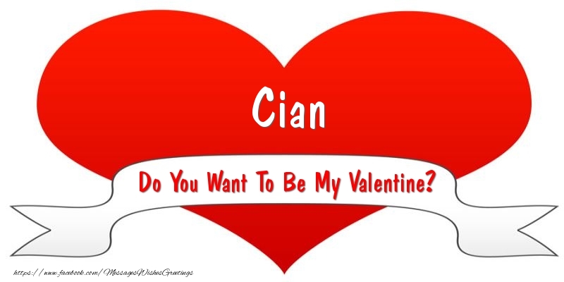 Greetings Cards for Valentine's Day - Cian Do You Want To Be My Valentine?