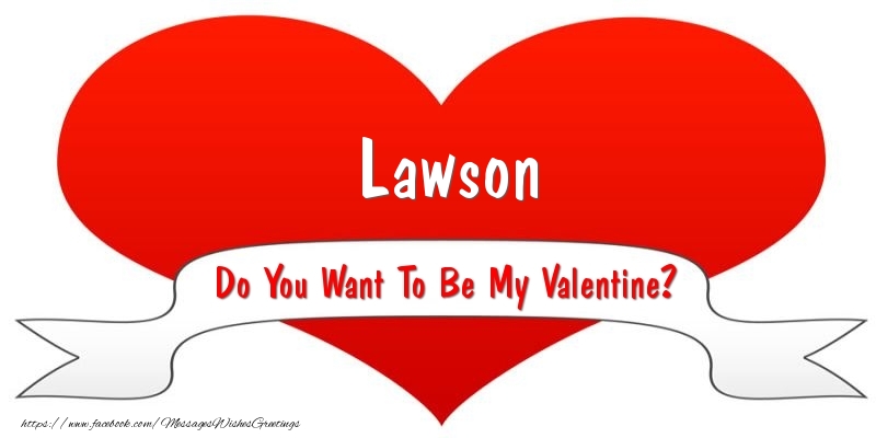 Greetings Cards for Valentine's Day - Lawson Do You Want To Be My Valentine?